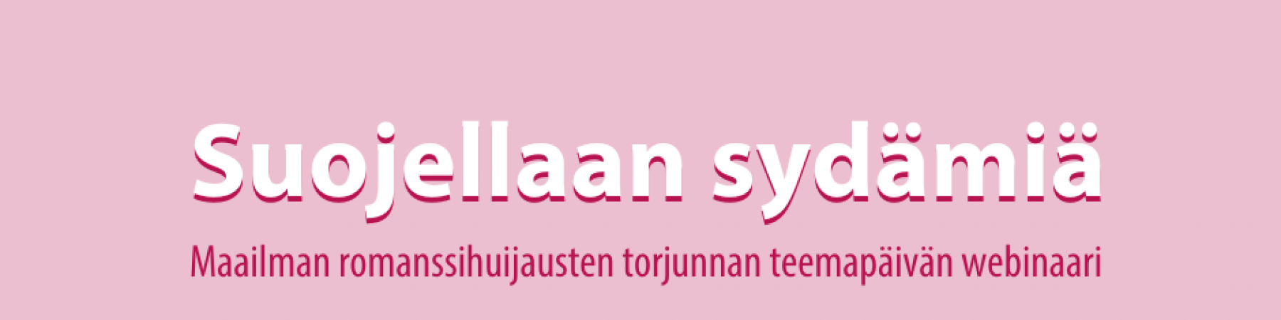 Nettideittiturva: Suojellaan sydämiä -webinaari 3.10.2024 klo 9–11